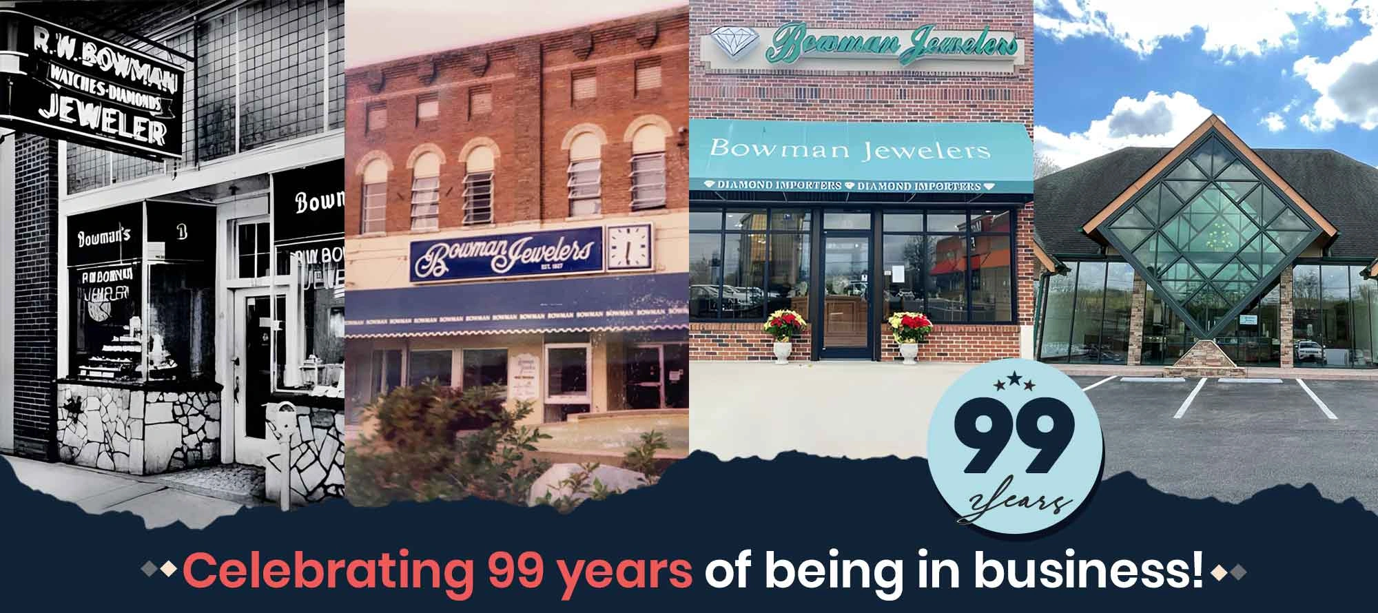 Bowman Jewelers Celebrating Ninety Nine Years in Business